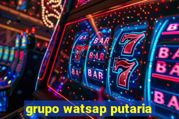 grupo watsap putaria